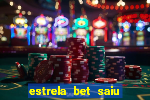 estrela bet saiu do ar